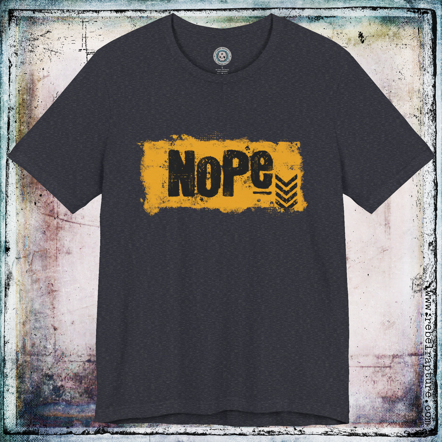 Nope | Grungy Design | Funny Unisex T-Shirt
