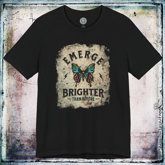 Emerge Brighter. Butterfly Design. Unisex T-Shirt