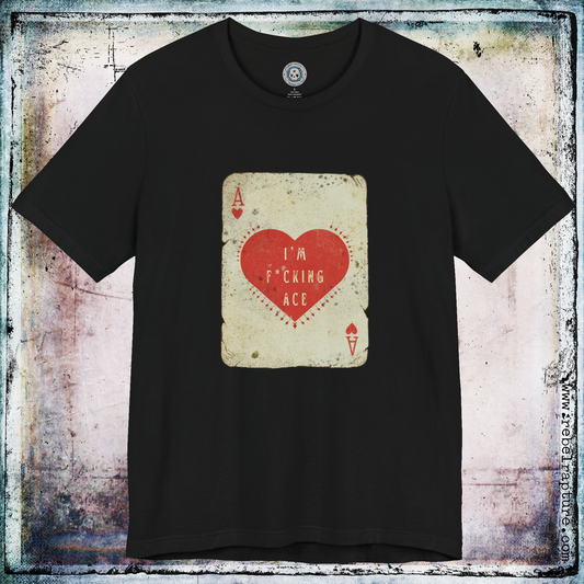 I'm Ace. Playing Card. Unisex T-Shirt