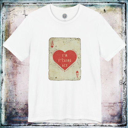 I'm Ace. Playing Card. Unisex T-Shirt