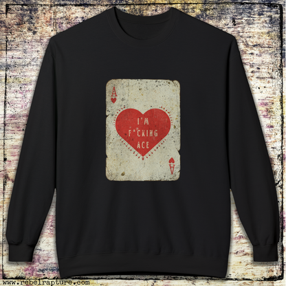 I'm Ace Playing Card. Unisex Crewneck Sweatshirt.