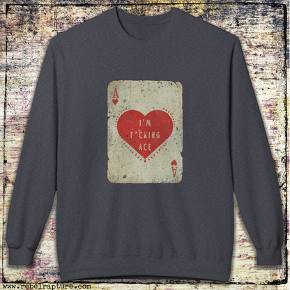 I'm Ace Playing Card. Unisex Crewneck Sweatshirt.