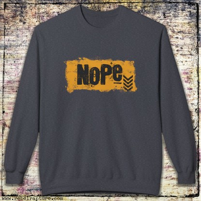 Nope. Grungy Design Unisex Crewneck Sweatshirt