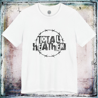 Total Heathen. Barbed Wire. Unisex T-Shirt