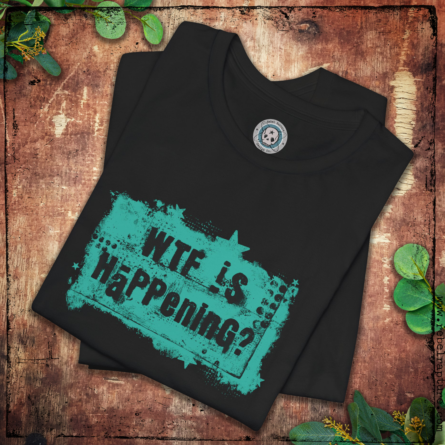 WTF Is Happening? Humorous and Satiric. Unisex T-Shirt