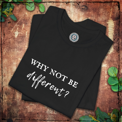 Why Not Be Different?. Unisex T-Shirt